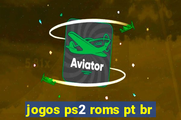 jogos ps2 roms pt br